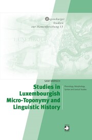 Studies in Luxembourgish Micro-Toponymy and Linguistic History