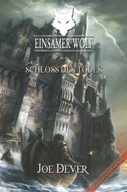 Einsamer Wolf 07 - Schloss des Todes