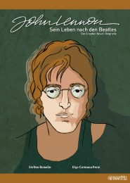 John Lennon - Sein Leben nach den Beatles