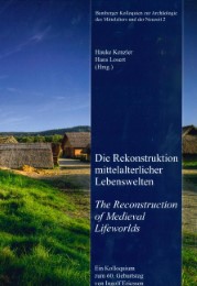 Die Rekonstruktion mittelalterlicher Lebenswelten/The Reconstruction of Medieval Lifeworlds