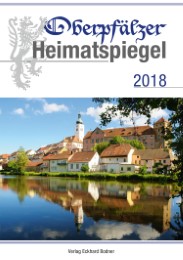 Oberpfälzer Heimatspiegel 2018