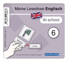Meine Lesedose Englisch 6 - At school - Grundwortschatz Deutsch - Englisch