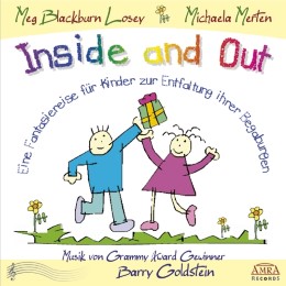 Inside and Out. Von Innen heraus. Eine Fantasiereise für Kinder zur Entfaltung ihrer Begabungen