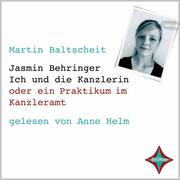Jasmin Behringer: Ich und die Kanzlerin - Cover