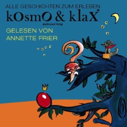 Kosmo & Klax: Alle Geschichten zum Erleben