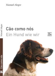 Cão como nós - Ein Hund wie wir