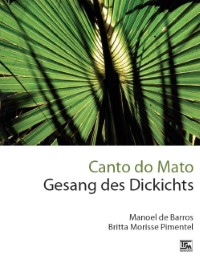 Canto do Mato - Gesang des Dickichts