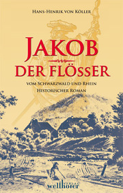 Jakob der Flößer vom Schwarzwald und Rhein - Cover