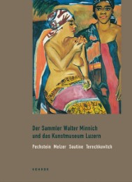 Der Sammler Walter Minnich und das Kunstmuseum Luzern