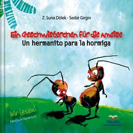 Ein Geschwisterchen für die Ameise/Un hermanito para la hormiga