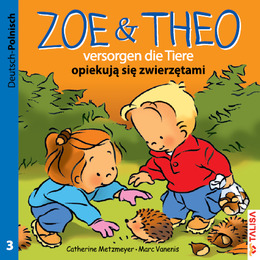Zoe & Theo versorgen die Tiere/Zoe i Theo opiekuja sie zwierzetami