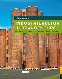 Industriekultur in Brandenburg