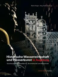 Historische Wasserwirtschaft und Wasserkunst in Augsburg - Cover