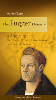 The Fugger Dynasy in Augsburg