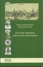 Die Stadt Altenburg während der Reformation - Cover