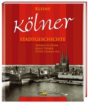 Kleine Kölner Stadtgeschichte