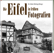 Die Eifel in früheren Fotografien