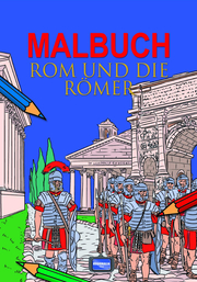 Malbuch Rom und die Römer