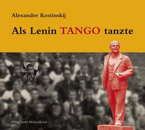Als Lenin Tango tanzte