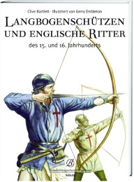 Langbogenschützen und Englische Ritter 1330-1515
