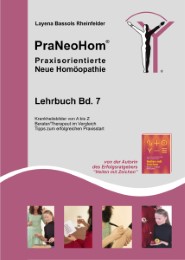 PraNeoHom Lehrbuch Band 7 - Praxisorientierte Neue Homöopathie