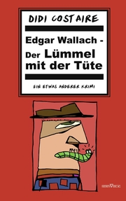 Edgar Wallach - Der Lümmel mit der Tüte