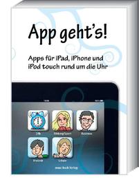 App geht's - Apps für iPad, iPhone und iPod touch rund um die Uhr - Cover
