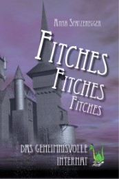 Fitches - Das geheimnisvolle Internat