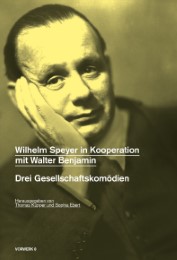 Wilhelm Speyer in Kooperation mit Walter Benjamin
