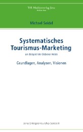 Systematisches Tourismus-Marketing am Beispiel der Dübener Heide
