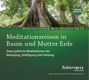 Meditationsreise in Baum und Mutter Erde