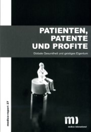 Patienten, Patente, Profite