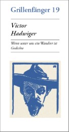 Victor Hadwiger: Wenn unter uns ein Wandrer ist