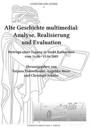 Alte Geschichte multimedial – Analyse, Realisierung und Evaluation