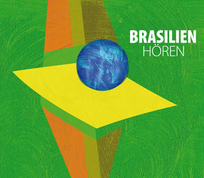 Brasilien hören - Das Brasilien-Hörbuch