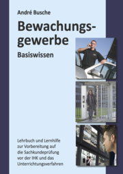 Basiswissen Bewachungsgewerbe für Sachkundeprüfung und Unterrichtsverfahren - Cover