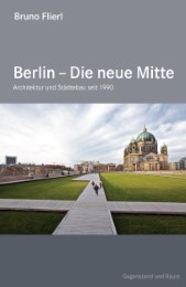 Berlin – Die neue Mitte