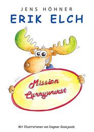 Erik Elch: Mission Currywurst