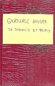 Graduale Novum Editio Magis Critica Iuxta SC 117 Bd. 1