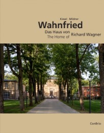 Wahnfried - Das Haus von Richard Wagner/The Home of Richard Wagner