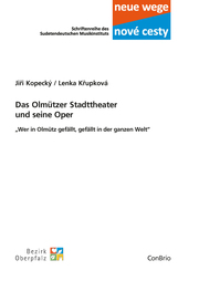 Das Olmützer Stadttheater und seine Oper