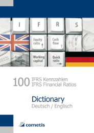100 IFRS Kennzahlen/IFRS Financial Ratios Dictionary
