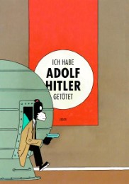 Ich habe Adolf Hitler getötet