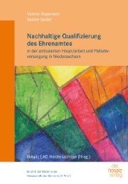 Nachhaltige Qualifizierung des Ehrenamtes in der ambulanten Hospizarbeit und Palliativversorgung in Niedersachsen