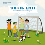 1:0 für Emil - So ein fußballverrückter Pinguin - Cover