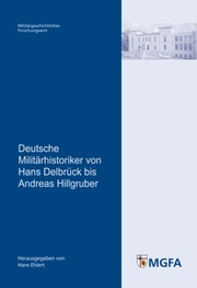 Deutsche Militärhistoriker von Hans Delbrück bis Andreas Hillgruber - Cover