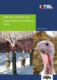 Aktuelle Arbeiten zur artgemäßen Tierhaltung 2012