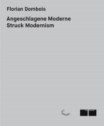 Angeschlagene Moderne/Struck Modernism