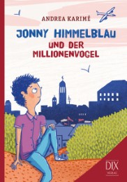 Jonny Himmelblau und der Millionenvogel