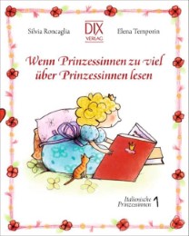 Wenn Prinzessinnen zuviel über Prinzessinnen lesen
